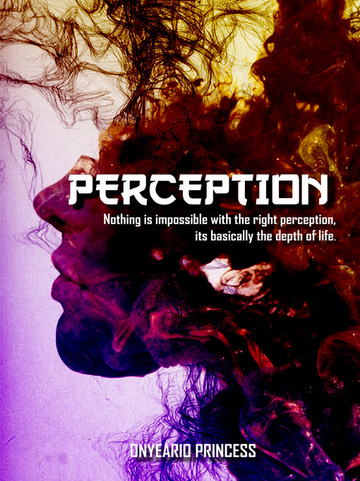 Title details for PERCEPTION by ONYEARIO PRINCESS NKEM - Available